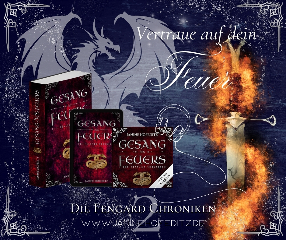 Der queere Fantasy Roman "Gesang des Feuers: Die Fengard Chroniken 2" von Autorin Janine Hofeditz im Taschenbuch, E-Book und Hörbuch Format vor einem magischen Hintergrund mit einem Drachen und einem Schwert und dem Text: Erlebe die Magie.