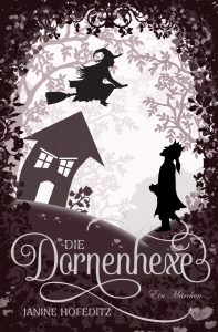 Cover der Märchen-Novelle "Die Dornenhexe" von Autorin Janine Hofeditz