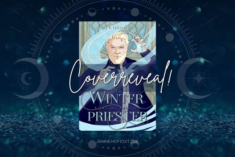 Blogbanner für das Coverreveal des neuen Romantasy-Romans Der Winterpriester von J. B. Hofeditz. Cover zeigt die Illustration eines blonden Mannes mit Bart, umgeben von eisiger Magie