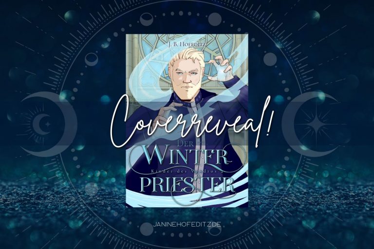 Blogbanner für das Coverreveal des neuen Romantasy-Romans Der Winterpriester von J. B. Hofeditz. Cover zeigt die Illustration eines blonden Mannes mit Bart, umgeben von eisiger Magie