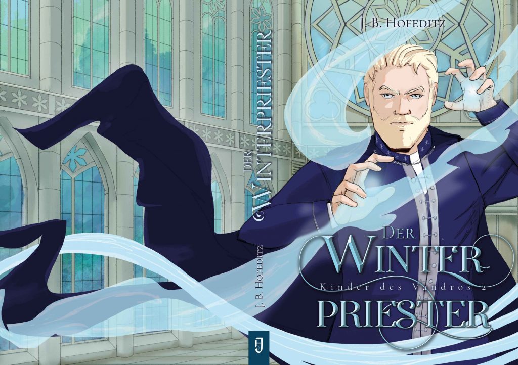 Gesamtcover des Fantasy-Buchs Der Winterpriester von J. B. Hofeditz mit der Illustration eines blonden Mannes vor dem Hintergrund einer Kathedrale