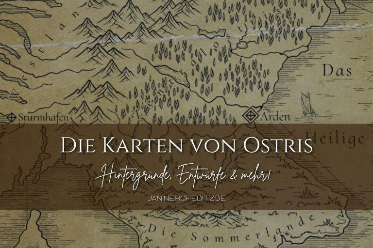 Hintergrund zeigt eine Fantasy-Landkarte, darüber der Text: Die Karten von Ostrist, Hintergründe, Entwürfe und mehr von Janine Hofeditz